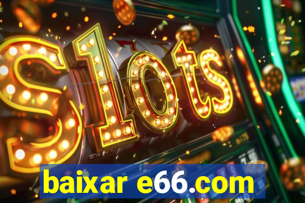 baixar e66.com